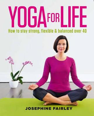 Yoga For Life - Fairley, Josephine