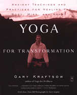 Yoga for Transformation: Ancient Teachings and Practices for Healing the Body, Mind, and Heart