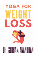 Yoga for Weight Loss: Yoga for Everybody