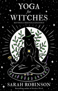 Yoga for Witches: Revised, Updated, Expanded