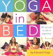 Yoga in Bed: 20 Asanas to Do in Pajamas