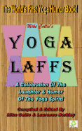 Yoga Laffs: The Laughter of Yoga