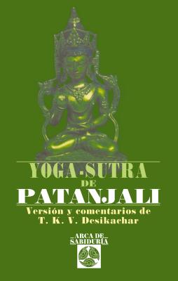 Yoga-Sutra de Patanjali - Desikachar, T S K