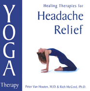 Yoga Therapy for Headache Relief: Healing Therapies