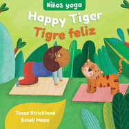 Yoga Tots: Happy Tiger / Nios Yoga: Tigre Feliz