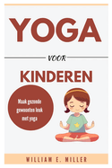 Yoga voor kinderen: Maak gezonde gewoonten leuk met yoga