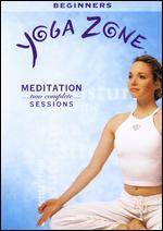 Yoga Zone: Meditation - Two Complete Sessions - 