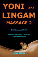 Yoni and Lingam Massage 2: Sexual Alchemy