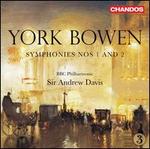 York Bowen: Symphonies Nos. 1 and 2