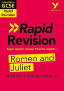 York Notes for AQA GCSE (9-1) Rapid Revision: Romeo and Juliet - catch up, revise and be ready for the 2025 and 2026 exams: Study Guide