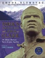 York's Adventures with Lewis and Clark: An African-American's Part in the Great Expedition - Blumberg, Rhoda