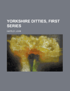 Yorkshire Ditties, First Series