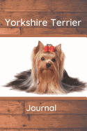 Yorkshire Terrier Journal: Notebook, Planner, Diary, Gift for Yorkshire Terrier Lovers