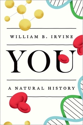 You: A Natural History - Irvine, William B