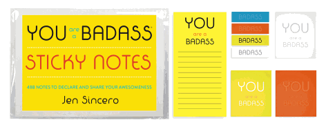 You Are a Badass(r) Sticky Notes: 488 Notes to Declare and Share Your Awesomeness