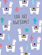 You are awesome: Llama notebook   Personal notes   Daily diary   Office supplies 8.5 x 11 - big notebook 150 pages College ruled