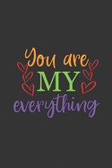 You Are My Everything