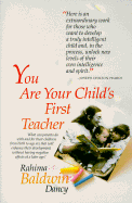 You Are Your Child's First Teacher - Dancy, Rahima Baldwin, and Hartigan, Harriette (Photographer)