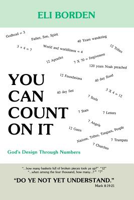 You Can Count On It: God's Design Through Numbers - Borden Phd, Eli M