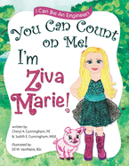 You Can Count On Me! I'm Ziva Marie!
