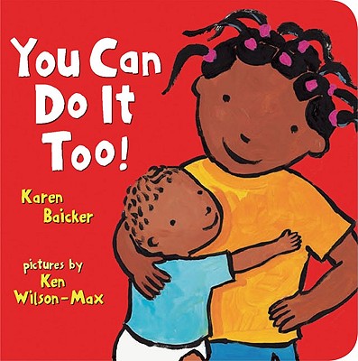 You Can Do It Too! - Baicker, Karen