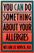 You Can Do Something about Your Allergies