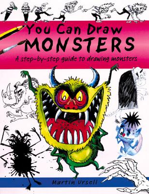 You Can Draw Monsters: a Step-by-step Guide to Drawing Monstrous Beasts - 