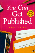 You Can Get Published - Teeters, Peggy