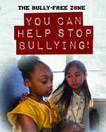 You Can Help Stop Bullying!