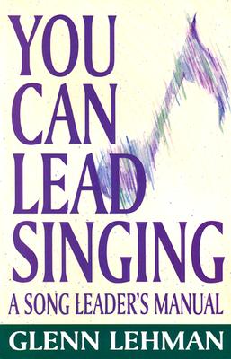 You Can Lead Singing - Lehman, Glenn