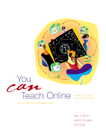 You Can Teach Online! the McGraw Hill Guide to Building Creative Learning Environments - Moore, Gary S, and Winograd, Kathryn, and Lange, Dan