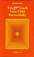 You Can Teach Your Child Successfully Paperback