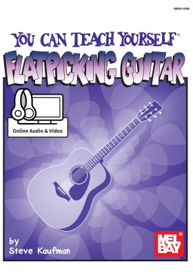 You Can Teach Yourself Flatpicking Guitar - Steve Kaufman
