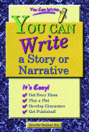 You Can Write a Story or Narrative