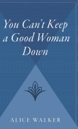You Can't Keep a Good Woman Down