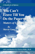 You Can't Leave Till You Do the Paperwork: Matters of Life and Death