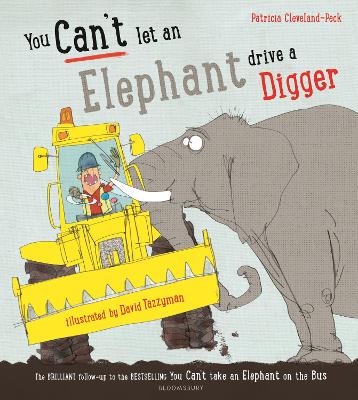 You Can't Let an Elephant Drive a Digger - Cleveland-Peck, Patricia
