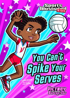 You Can't Spike Your Serves - Gassman, Julie