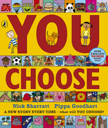 You Choose: A new story every time - what will YOU choose?