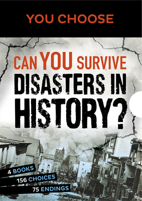 You Choose: Can You Survive Disasters in History? Boxed Set - Otfinoski, Steven, and Gunderson, Jessica, and Collins, Ailynn
