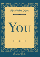 You (Classic Reprint)