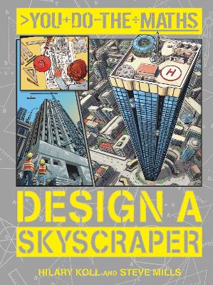 You Do the Maths: Design a Skyscraper - Koll, Hilary, and Mills, Steve