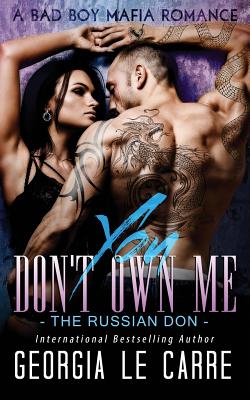 You Don't Own Me: The Russian Don - Le Carre, Georgia, and Milton, Caryl (Editor), and Rhead, Nicola (Editor)