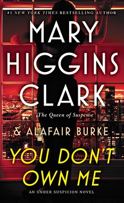 You Don't Own Me - Clark, Mary Higgins, and Burke, Alafair