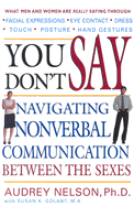 You Don't Say: Navigating Nonverbal Communication Between the Sexes