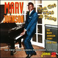 You Got What It Takes: Marv Johnson Story 1958-1961 - Marv Johnson