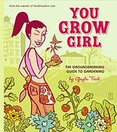You Grow Girl: You Grow Girl