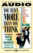 You Have More Than You Think: The Motley Fool Investment Guide for the Rest of Us