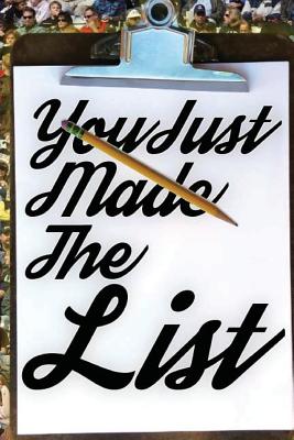 You Just Made the List: A 6 X 9 Lined Journal - Journals, Irreverent