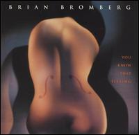 You Know That Feeling - Brian Bromberg